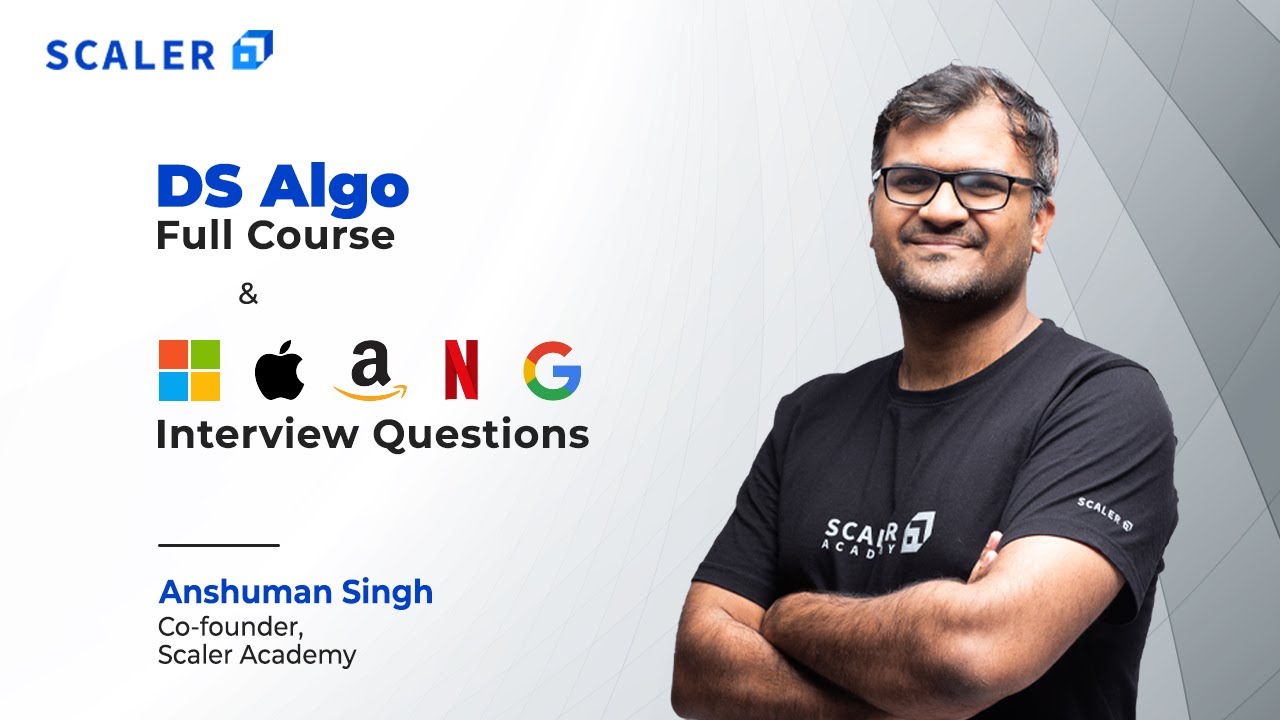 Data Structures and Algorithms Full Course with FAANG Interview Questions Solved | DS Algo Tutorial