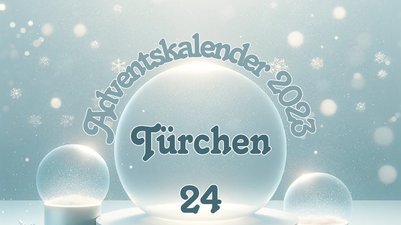 🥰Adventskalender auspacken Tag 24🥰