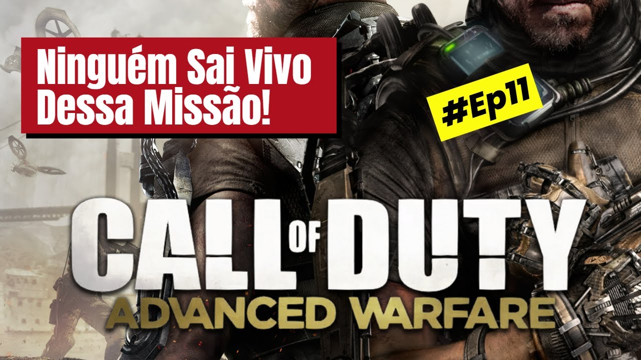 Call of Duty Advanced Warfare Ep11 Ninguém Sai Vivo Dessa Missão!