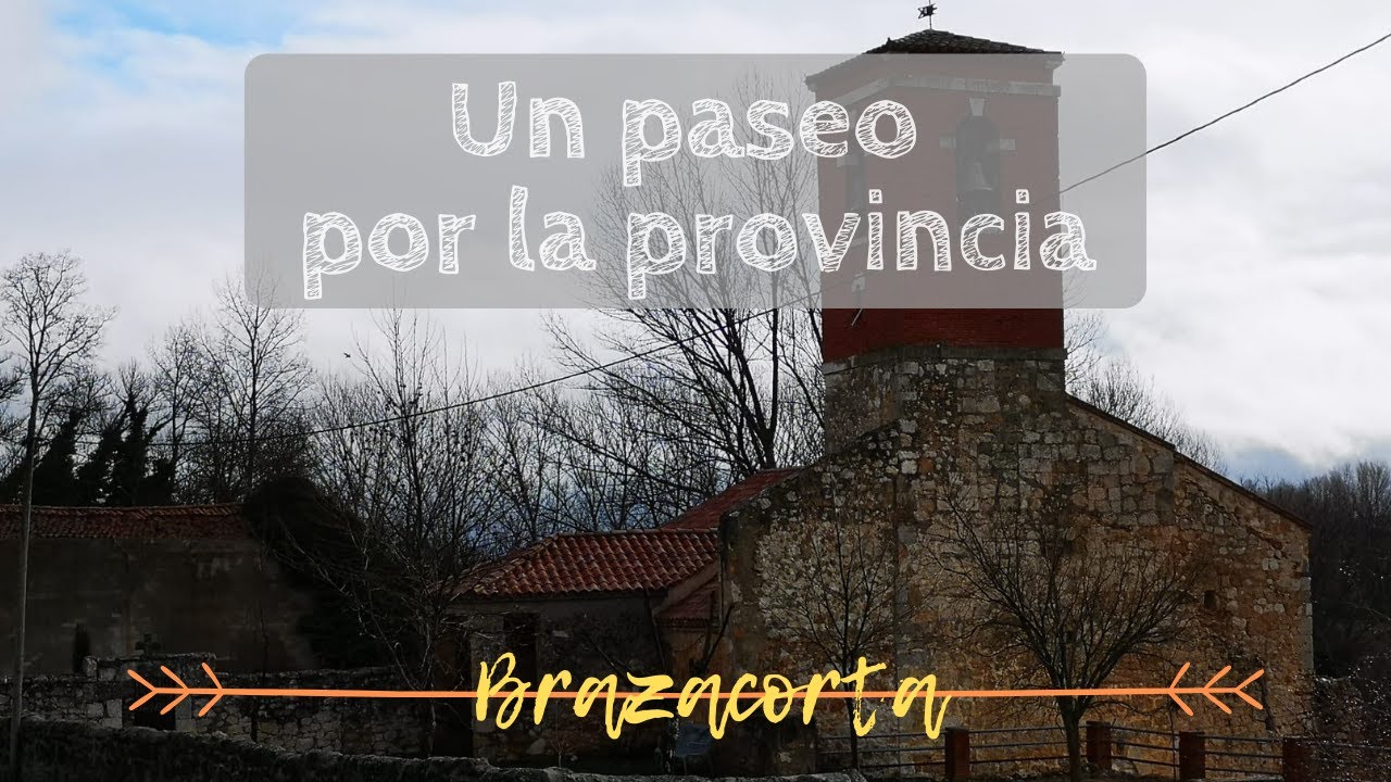 UN PASEO POR LA PROVINCIA | Brazacorta