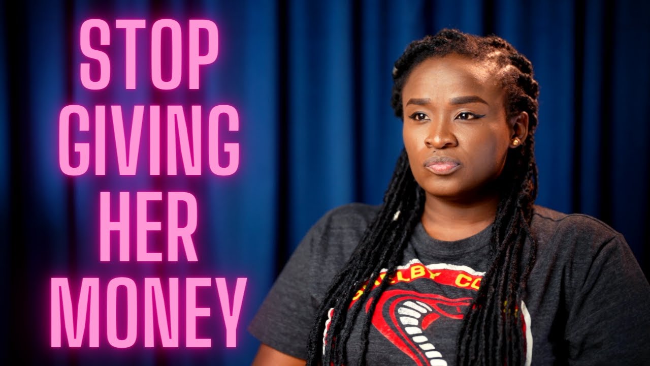 How to refuse to give her money and still keep her interested