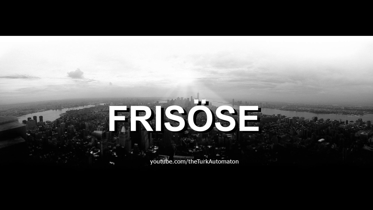 Как произносится Frisöse на немецком языке?