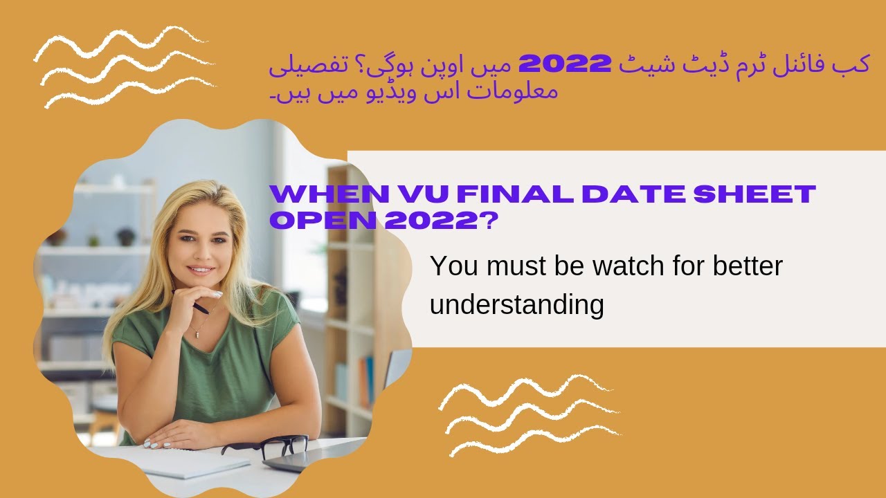 when vu final term date sheet open 2022- when vu date sheet open fall 2021- vu final term date sheet