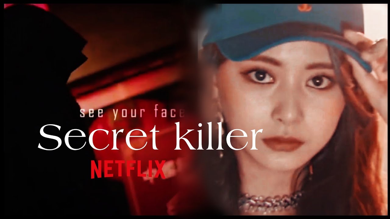 Twice satzu au | secret killer