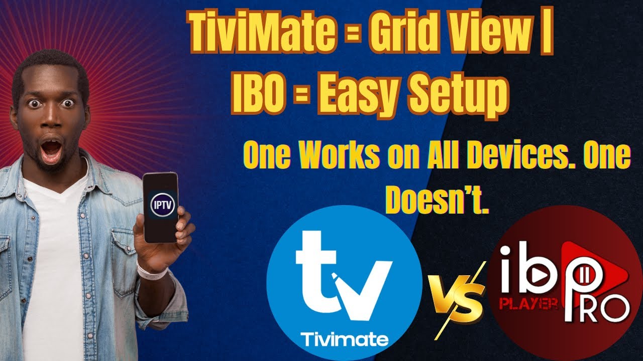 Tivimate IPTV player  vs Ibo Player pro &ndash; Which IPTV Player is the Best?