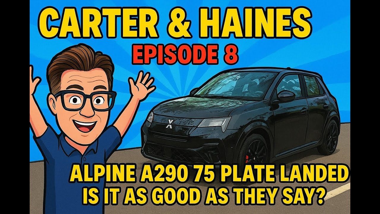 Carter & Haines - Episodia 8 - Lets have a go of the new Alpine A290 GTS