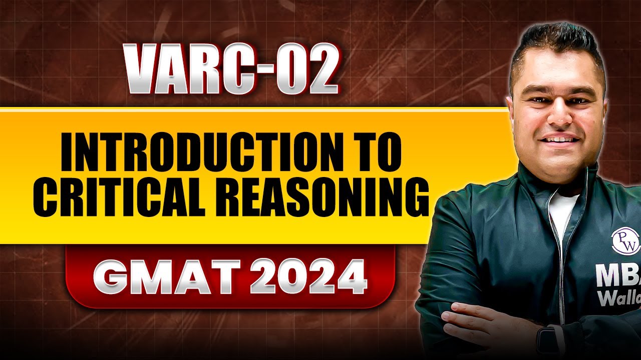 Введение в критическое мышление 02 | GMAT VARC Foundation