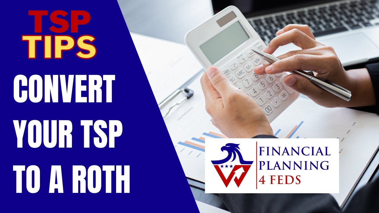 Should You take advantage of a Roth Conversion with Your TSP?