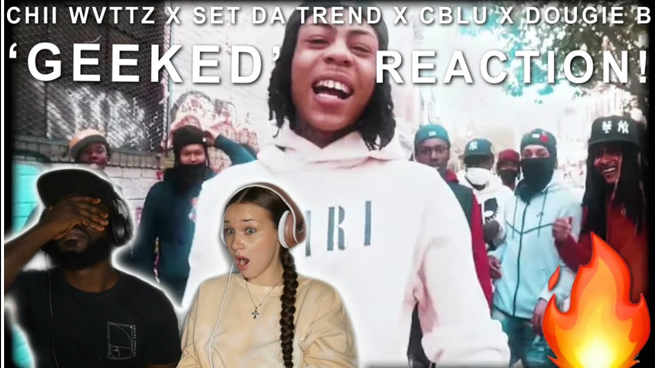 CHII WVTTZ X SET DA TREND X CBLU X DOUGIE B - GEEKED | *Reaction!*