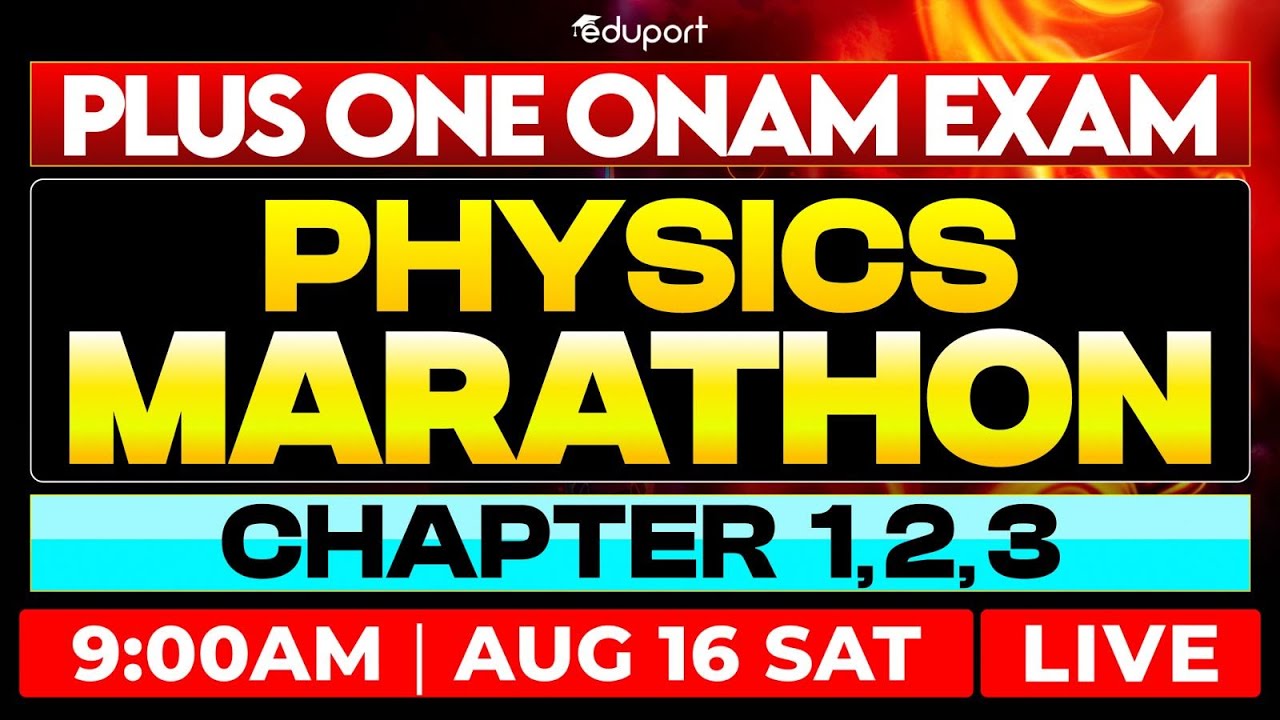 Plus One Physics Onam Exam Chapter 1,2,3 Revsion Oneshot PYQ Marathon | Eduport Plus One