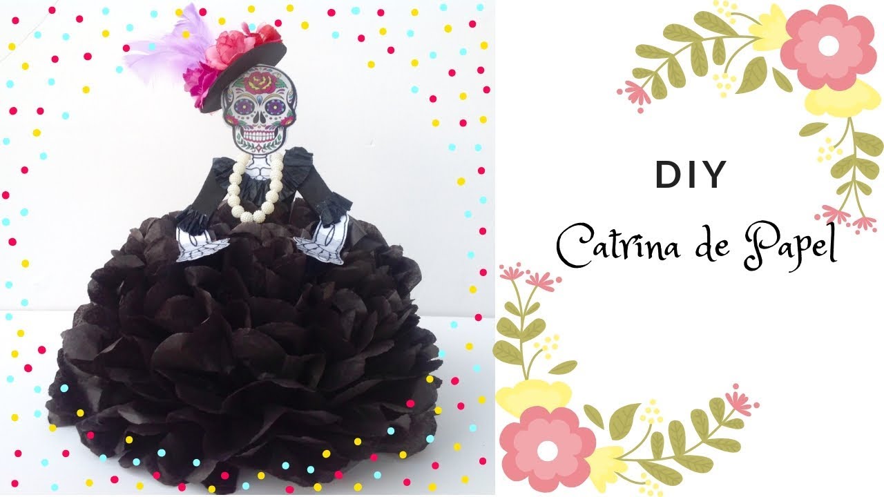 COMO HACER UNA CATRINA DE PAPEL / DIA DE MUERTOS / OFRENDA / DIY / Fiesta Ideas y Mas