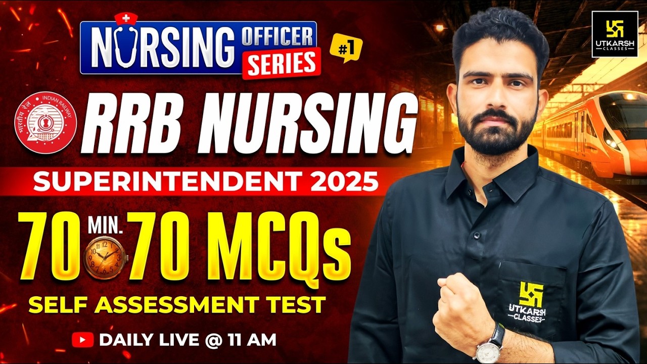 RRB Nursing Superintendent 2025 | 70 Minutes 70 MCQs #1 | Nursing Officer Series By Roshan Sir