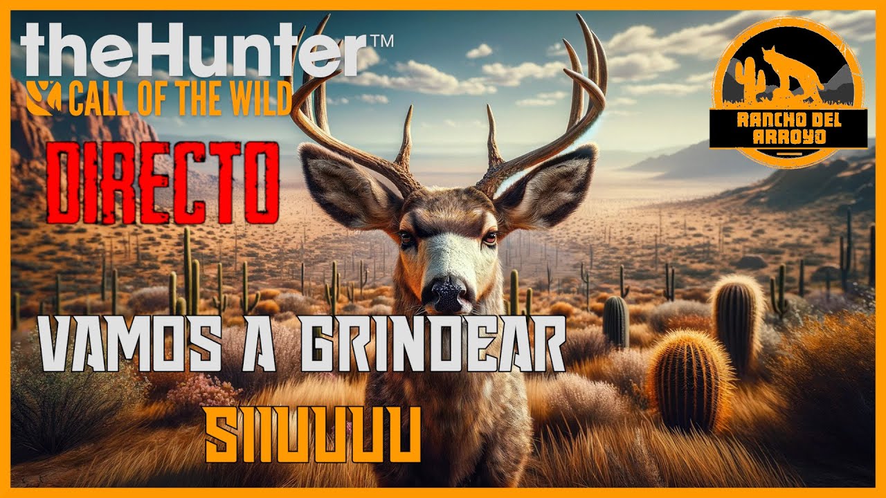 VAMOH A GRINDEAH EN EL RANCHO SIUUUUUU | 🦌theHunter: CotW