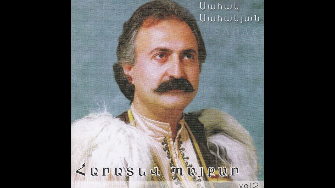 Sahak Sahakyan - Araqel, Moushegh (Armenian folk song)