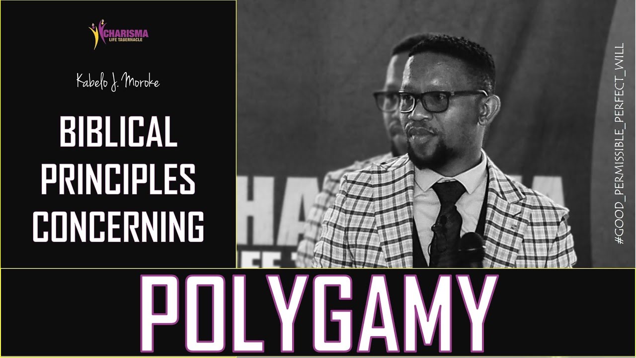 Kabelo Moroke: Biblical Principles Concerning Polygamy