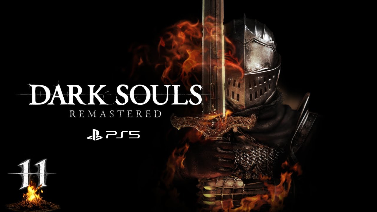 【Dark Souls Remastered】 黑暗靈魂 PS5 Gameplay #11