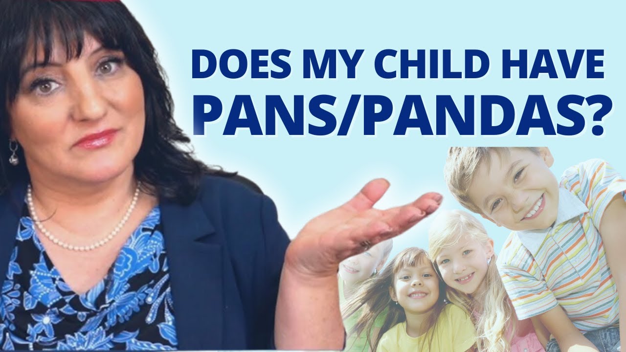 Does My Child Have PANS/PANDAS? Signs, Symptoms, and Next Steps