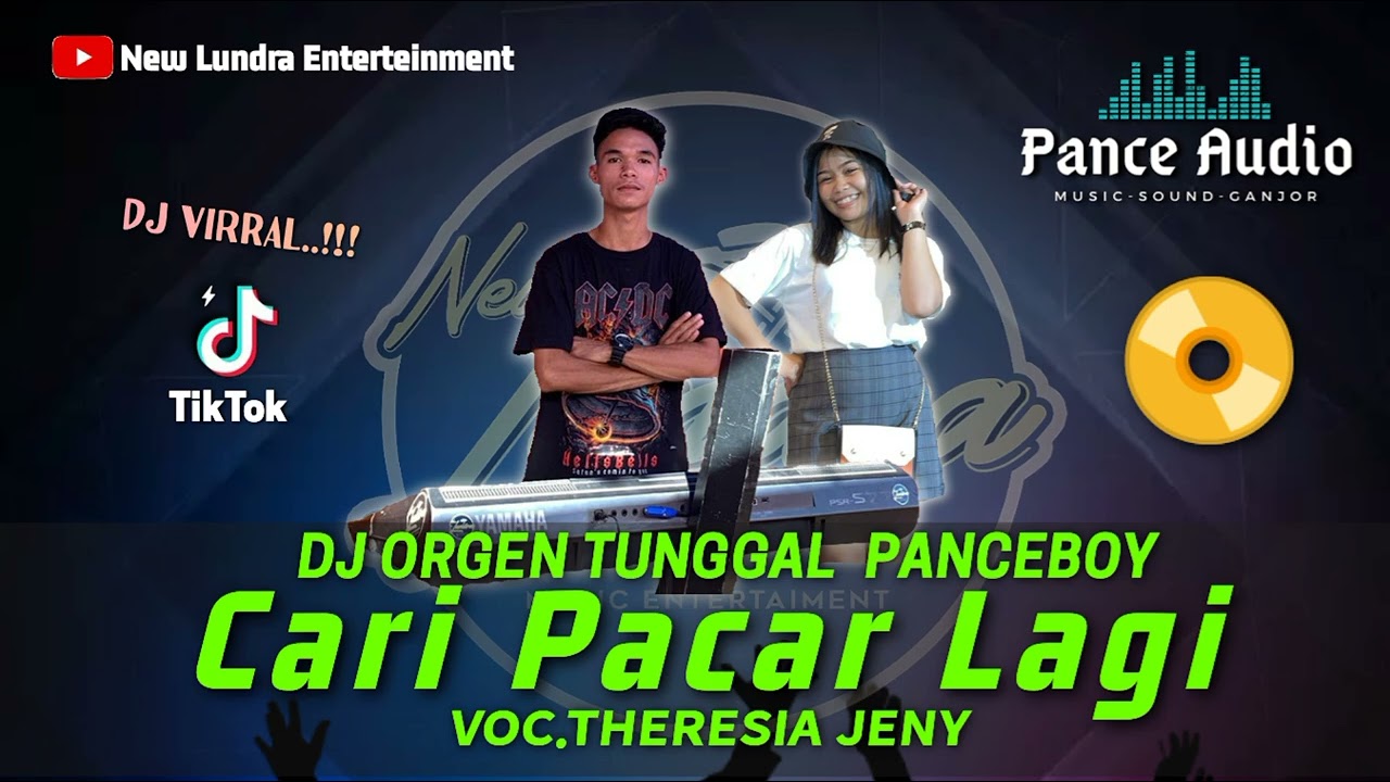 Dj Remix Cari Pacar Lagi || Versi Organ Tunggal Panceboy || Cover.Theresia Jeny