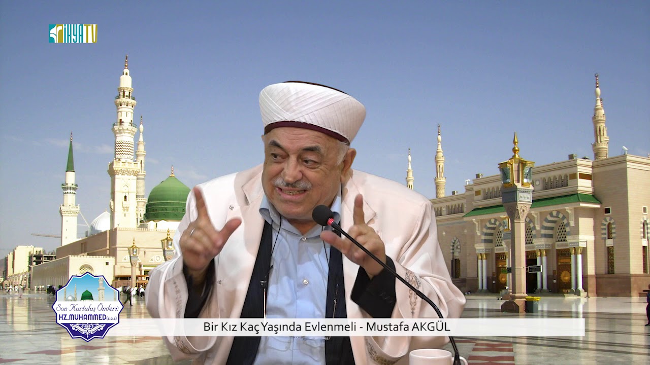 Bir Kız Kaç Yaşında Evlenmeli - Mustafa AKGÜL