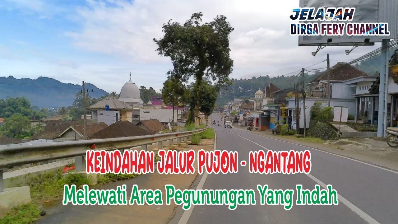 PUJON - NGANTANG II Perjalanan Yang Bikin Kita Betah Lewat Jalur Sini