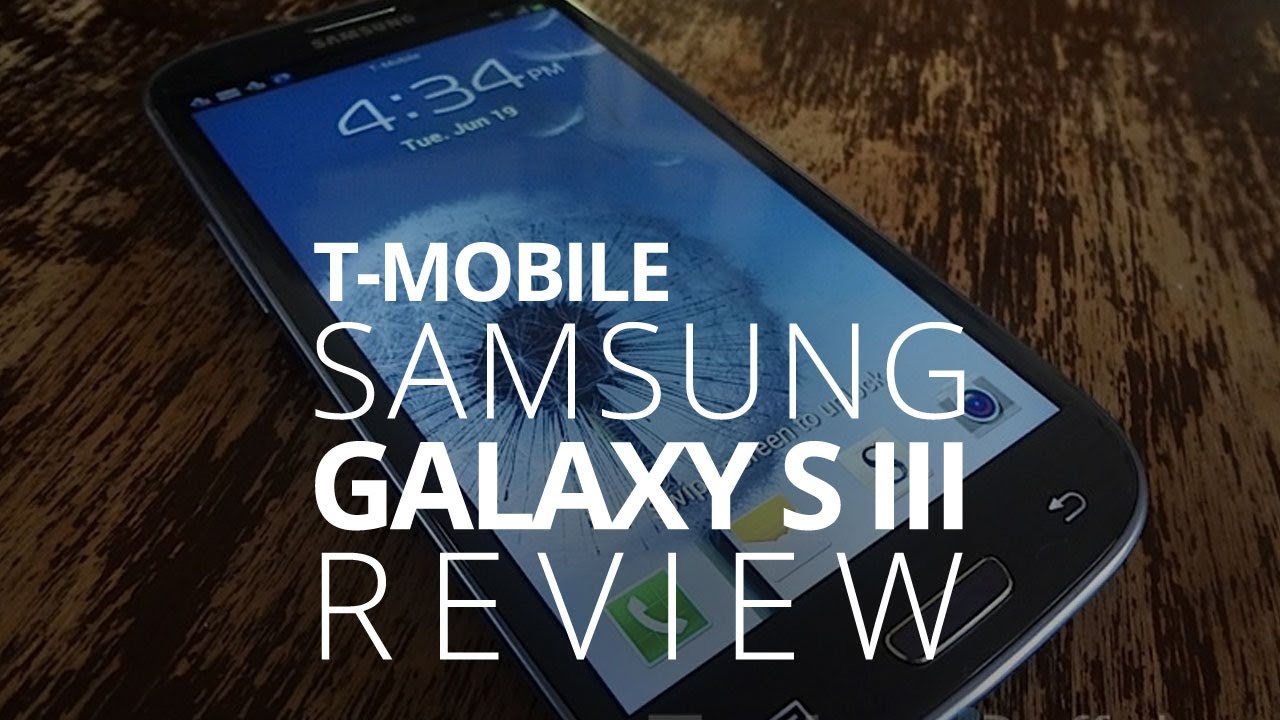 Samsung Galaxy S III Review (T-Mobile)