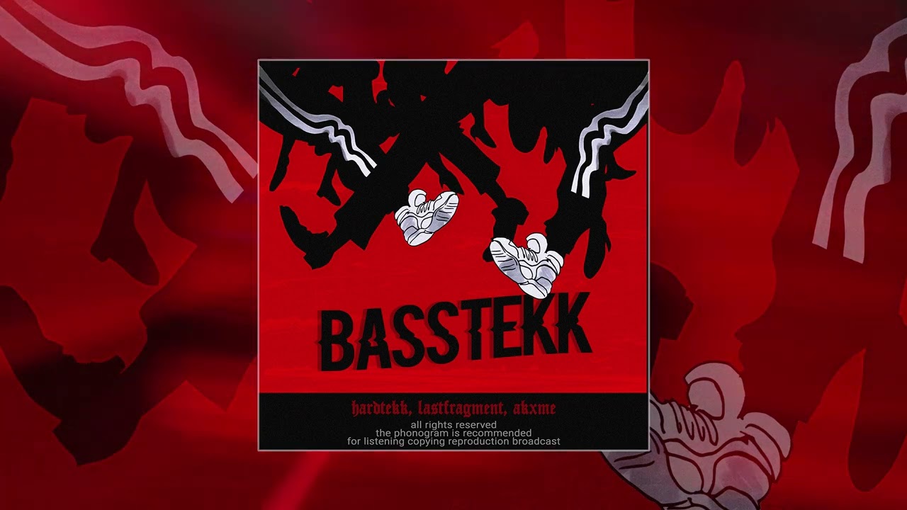 Hardtekk, Lastfragment, akxme - BASSTEKK (Официальная премьера трека)