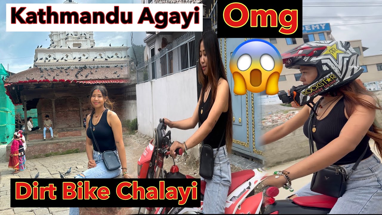 Episode- 18|| Kathmandu Pahuchtey He Humne Dirt Bike Chalayi Peheli Bar😭😍