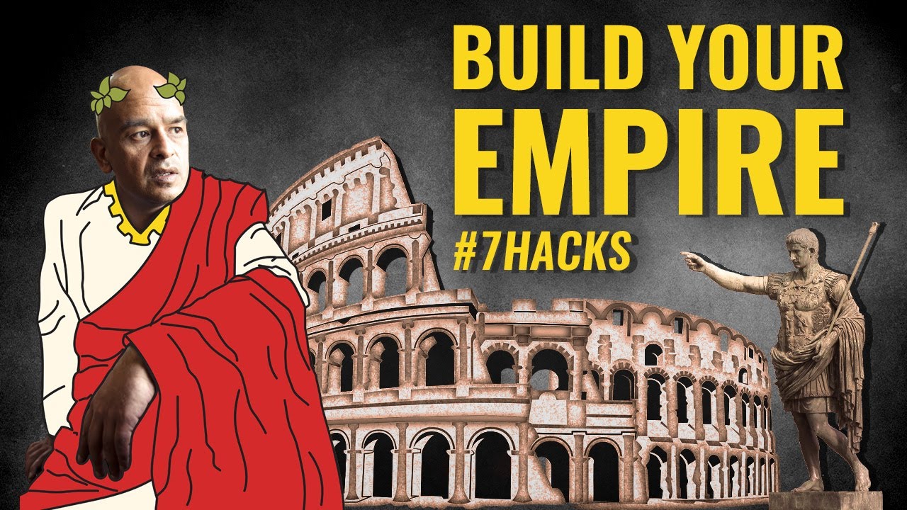 How To Build A Business Empire - 7 Powerful Hacks