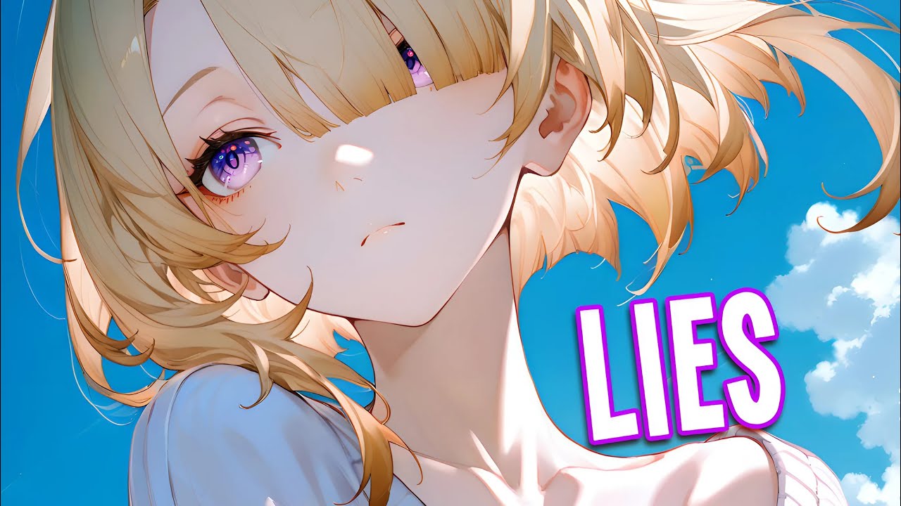 Nightcore - Lies | NotAVillain & Barmuda [Sped Up]