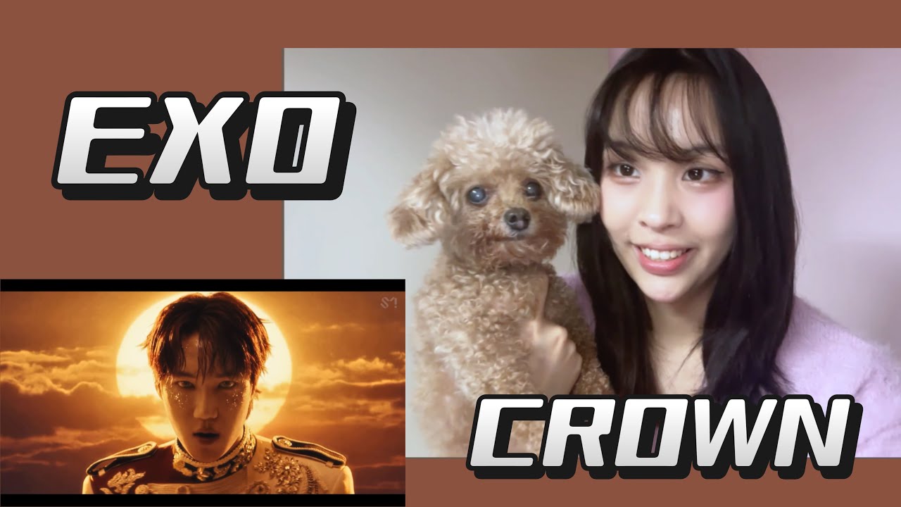 EXO ‘Crown’ MV REACTION