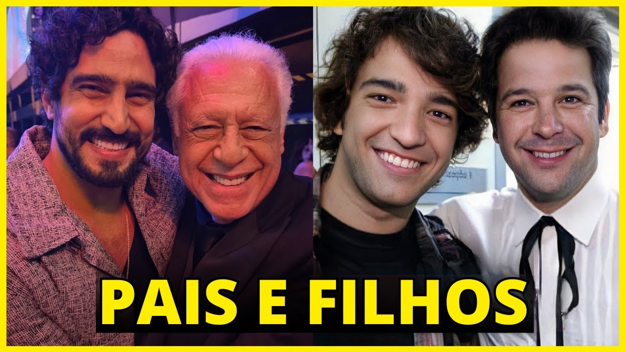 ATORES FAMOSOS QUE SÃO PAI E FILHO NA VIDA REAL E VOCÊ NÃO SABIA #3 VEJA
