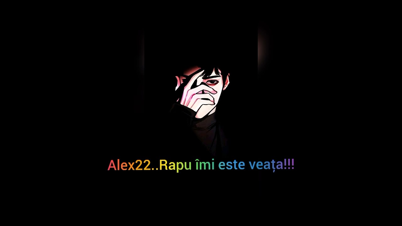 Alex22..Rapu &icirc;mi este veața 💯💯❤