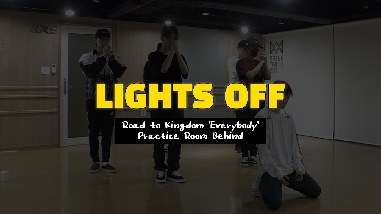 [LIGHTS OFF] Road to Kingdom 'Everybody' Practice Room Behind