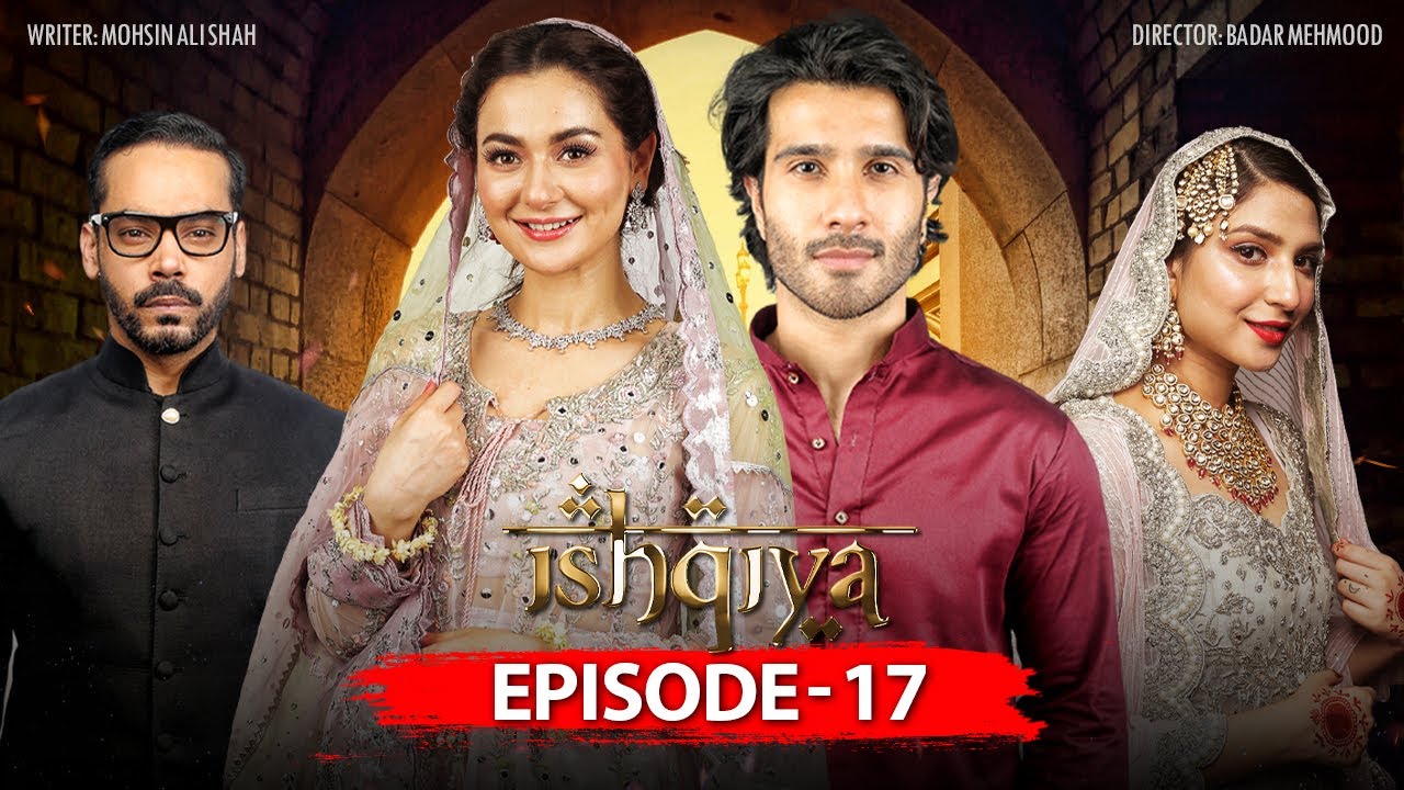 Ishqiya Episode 17 | Feroze Khan | Hania Amir | Ramsha Khan