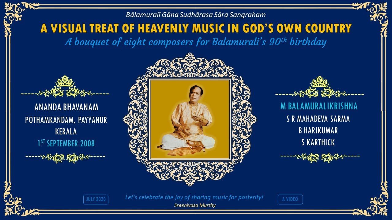 A Visual Treat of Heavenly Music in God's Own Country - M Balamuralikrishna's 90th Birthday Offering