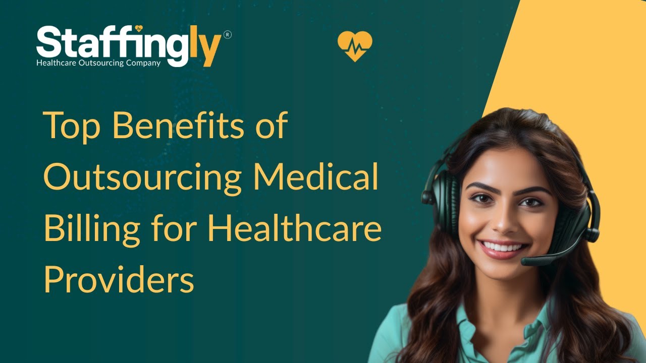 Top Benefits of Outsourcing Medical Billing for Healthcare Providers