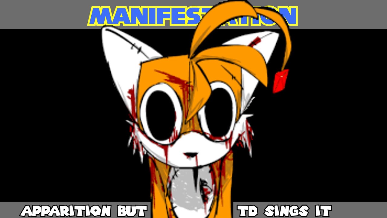 Manifestation|| Apparition but Tails Doll sings it