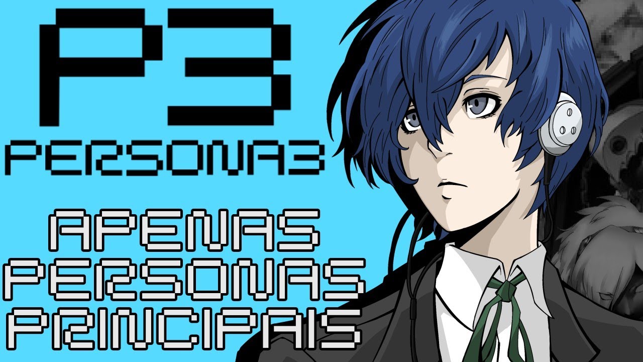 DÁ PRA ZERAR PERSONA 3 SÓ COM AS PERSONAS PRINCIPAIS?