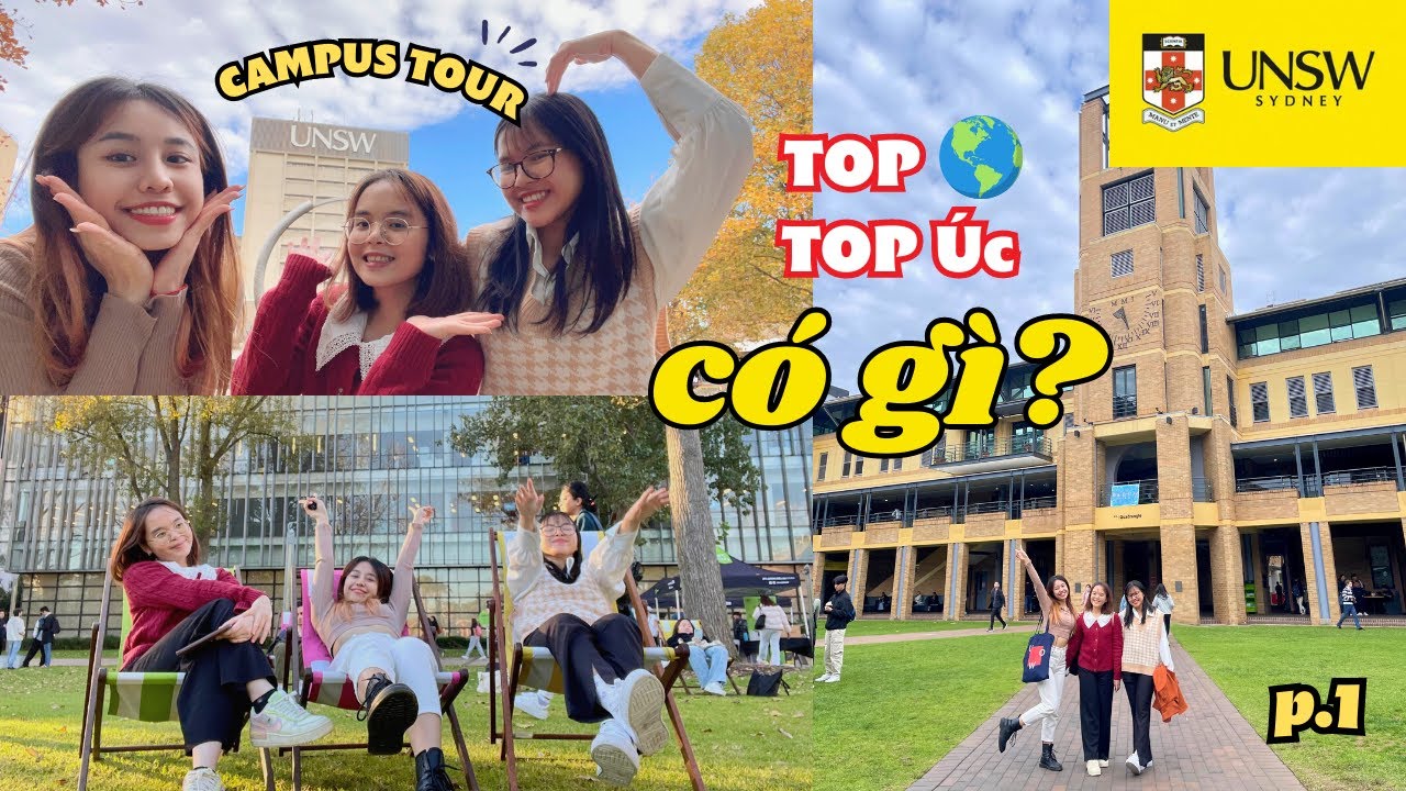 Du học Úc | UNIVERSITY OF NEW SOUTH WALES (UNSW) | đại học siêu top, như mơ là thế này ư 😱