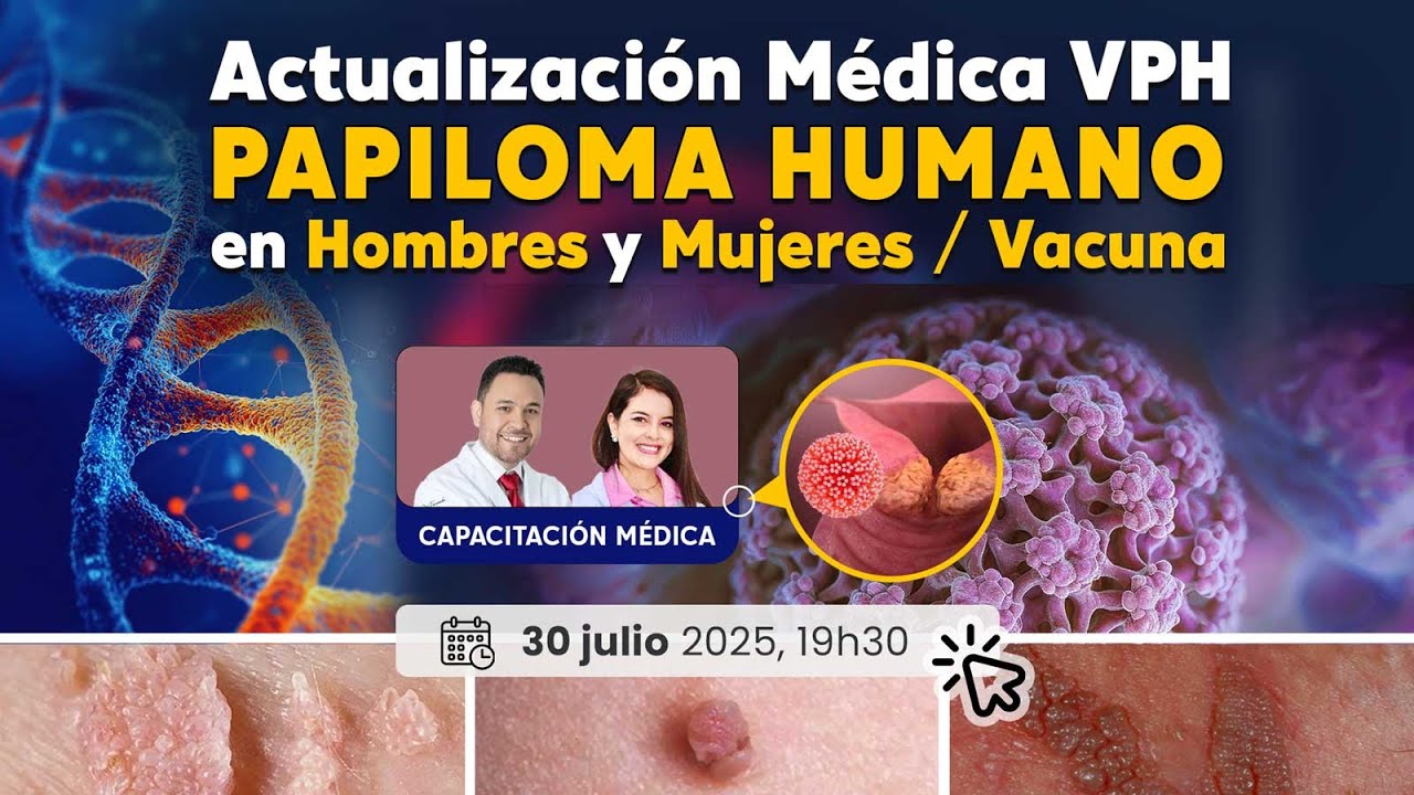 VPH Virus del Papiloma Humano en Hombres y Mujeres 🚨 Actualización Médica 2025