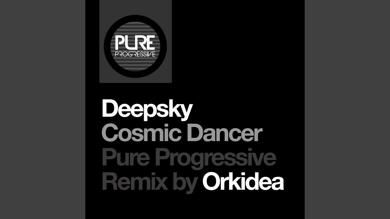 Cosmic Dancer (Orkidea Pure Progressive Remix)