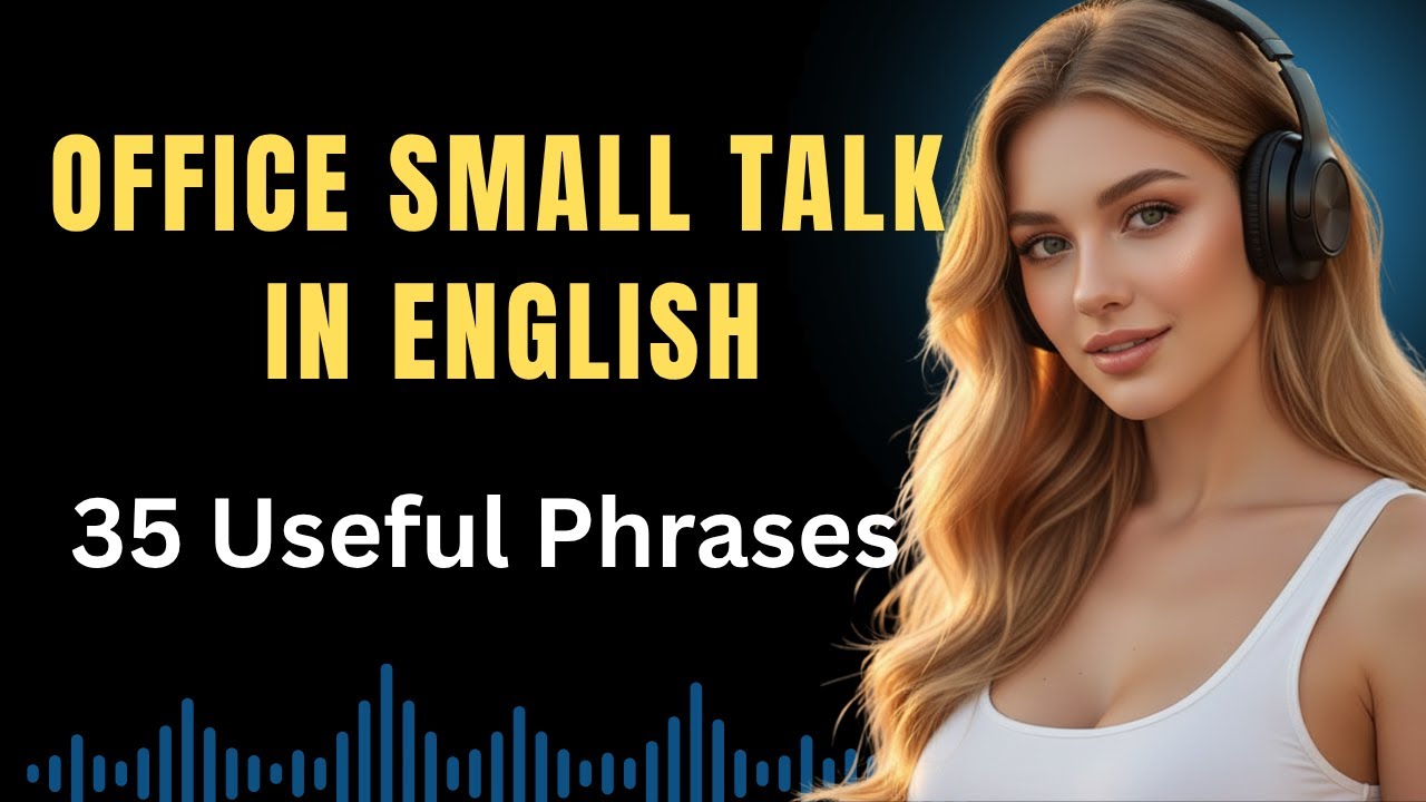 Speak Confidently with Coworkers | 35 Must-Know English Phrases for Office Small Talk