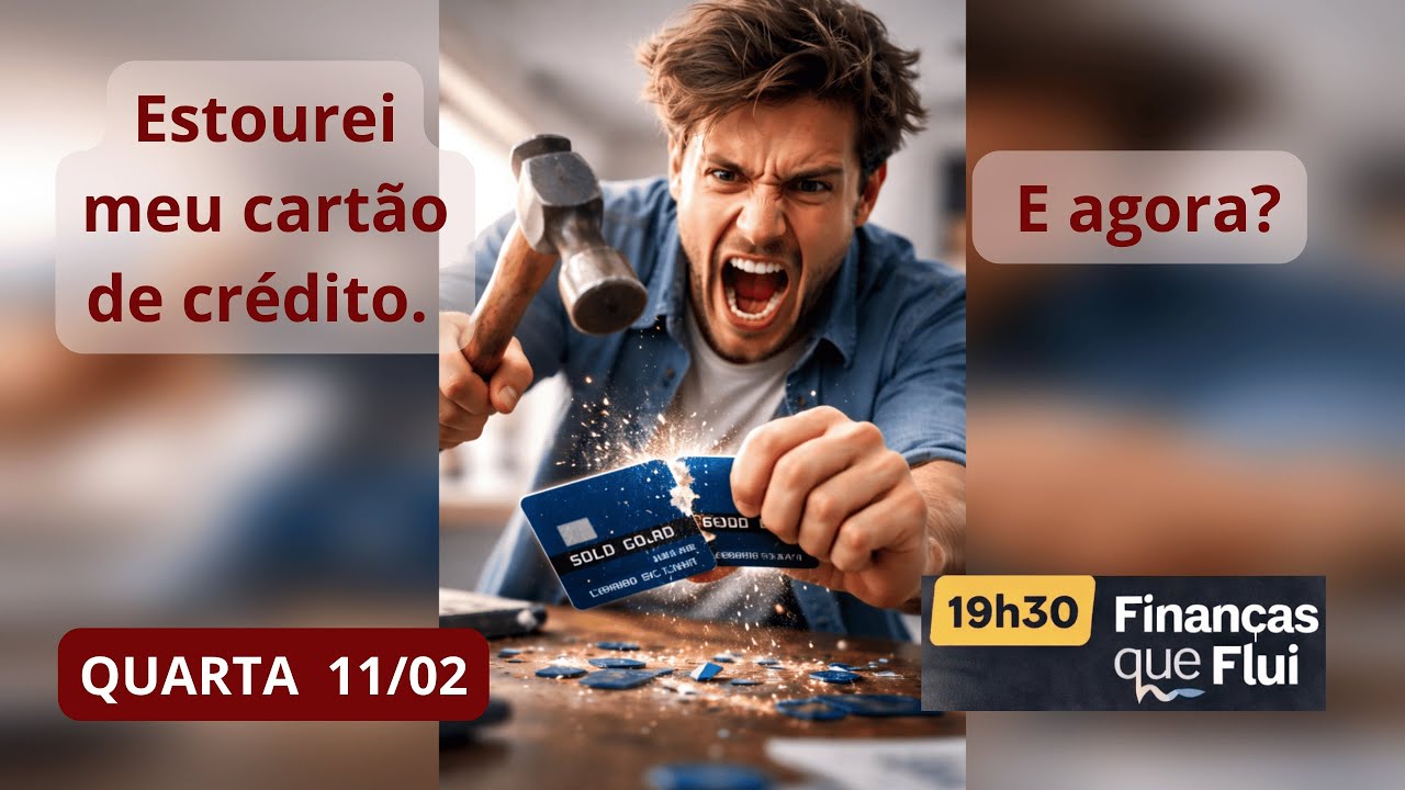Finanças que Flui - Estourei meu cartão de crédito - E agora?   EP 0024