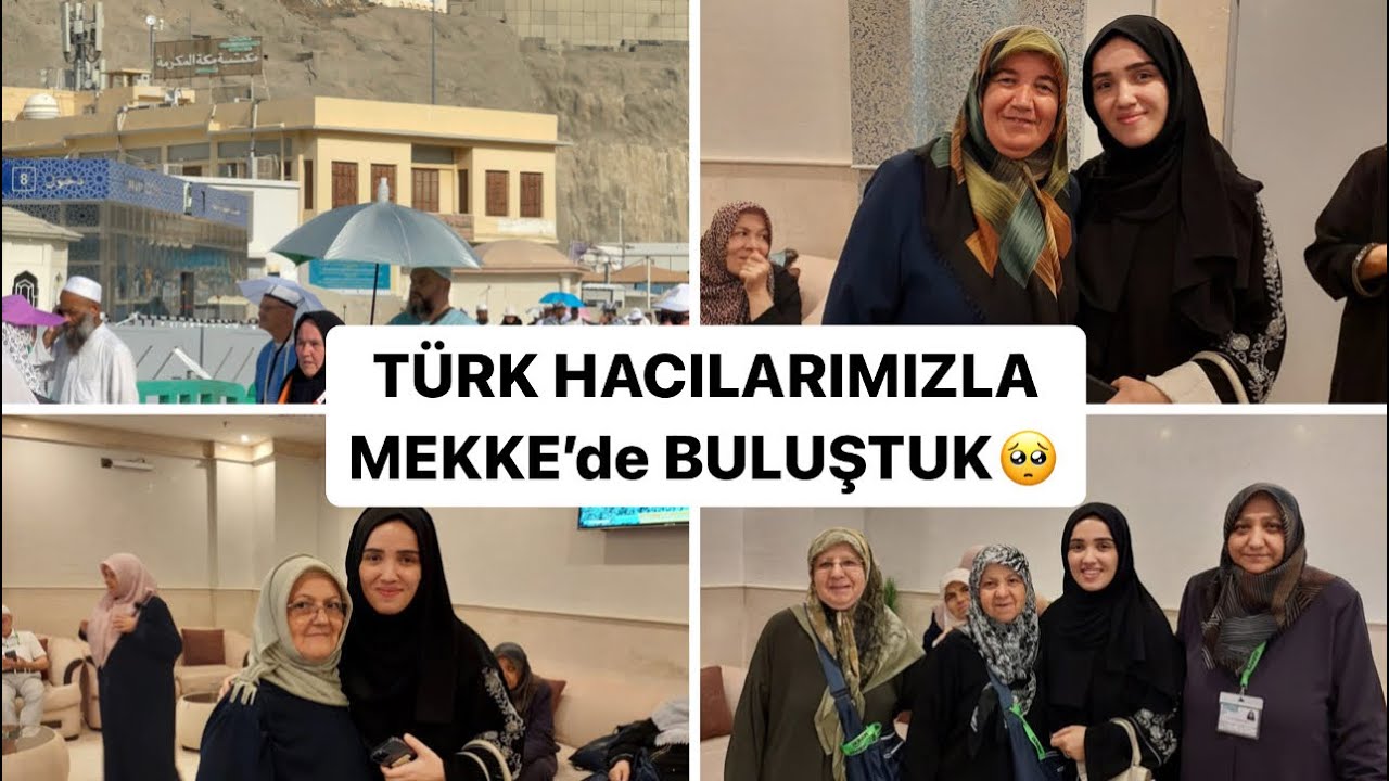 TÜRK HACILARIMIZLA MEKKE’de BULUŞTUM🥺🕋Duygusal anlar