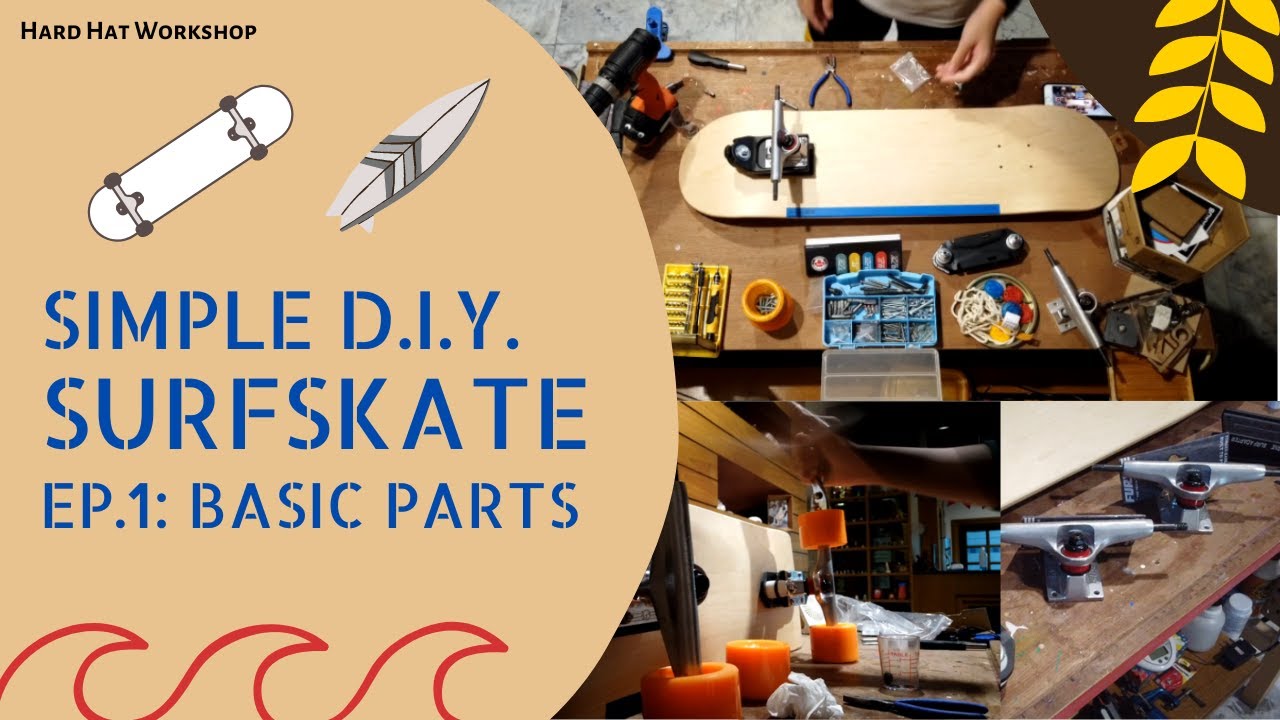 Simple D.I.Y. SURFSKATE Ep.1