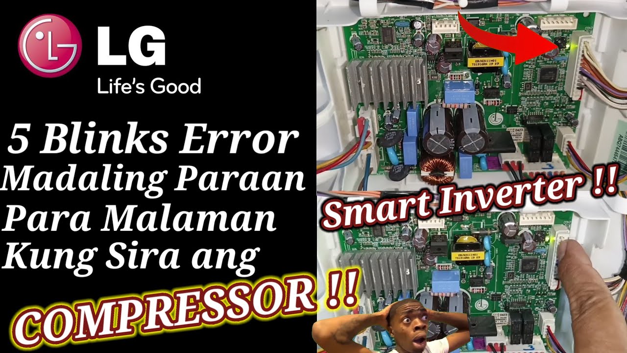 5 Blinks L.G  REFRIGERATOR Smart Inverter | Madaling Paraan para malaman kung sira ang COMPRESSOR !!