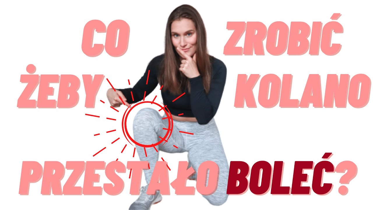 SKOŃCZ Z CHRUPANIEM KOLANA | czyli co zrobić, żeby przestało boleć