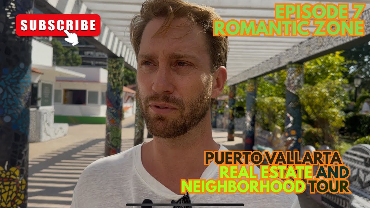 Puerto Vallarta: Neighborhood and Real Estate Tour - ROMANTIC ZONE (With Paul Trimmer)