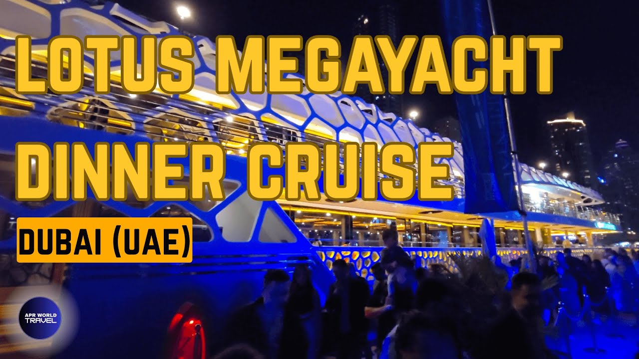 Luxury Lotus Mega Yacht Dinner Cruise | Dutch Oriental | Dubai UAE