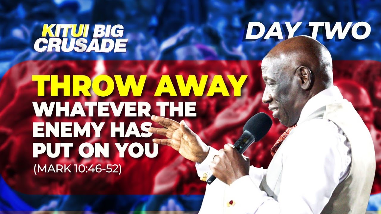 Throw away whatever the enemy has put on you - Pastor Wilfred Lai || Kitui Big Crusade